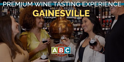 ABC Newberry Rd\/Gainesville Premium Wine Tasting Experience