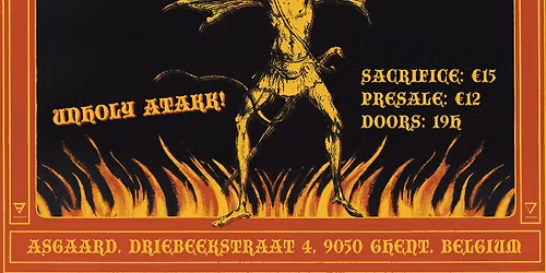 Unholy Attakk!! Dikasterion (BE) , Gorgon Vomit (UK), Death Fury (BE)