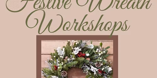 Festive Wreath Workshop 1