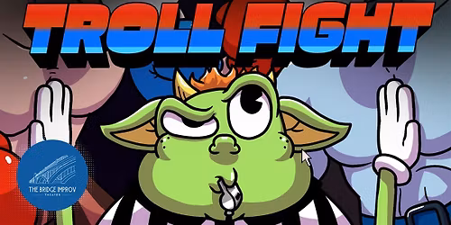Troll Fight: An Improv Comedy Competition