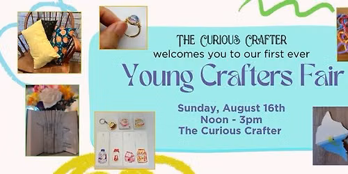 Young Crafters Fair! August 16th