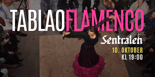 TABLAO FLAMENCO! En intim opplevelse p\u00e5 Sentralen \ud83e\ude77
