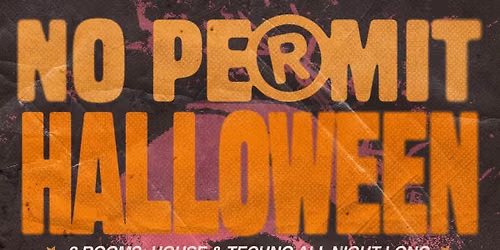 NO PERMIT HALLOWEEN