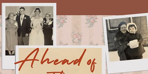 Regional Premiere of original play \u201cAhead of Their Time\u201d - written and directed by Jameson White