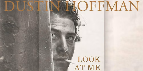(In-Person) Dustin Hoffman Looks Back