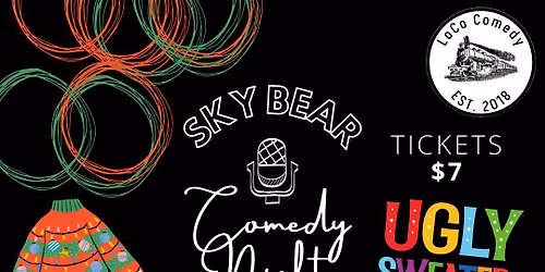 Sky Bear Comedy Night with LoCo Comedy: A Very Merry Comedy Show
