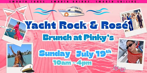 Yacht Rock & Ros\u00e9 Brunch at Pinky's