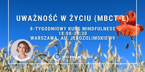 Uwa\u017cno\u015b\u0107 w \u017cyciu - 8-tygodniowy kurs mindfulness (MBCT-L) 