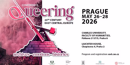 Queering 20th-Century East Central Europe: Archives \u2013 Emotions \u2013 Histories