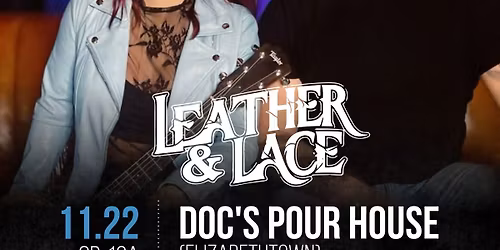 LEATHER & LACE @Doc\u2019s Pour House