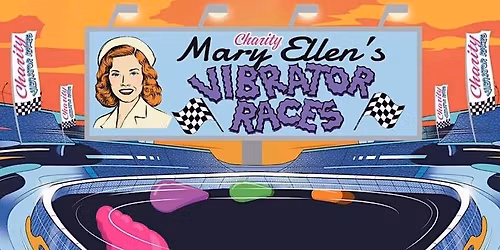 Vibrator Races at Mary Ellen's Bar & Grill