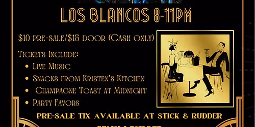 Los Blancos Take Over NYE at Stick & Rudder for a \u201cRoaring 20\u2019s\u201d Themed Party\ud83c\udf8a\ud83c\udf7e\ud83c\udfb6!