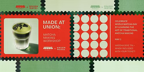 Made at Union: Matcha Workshop with Matcha Dive