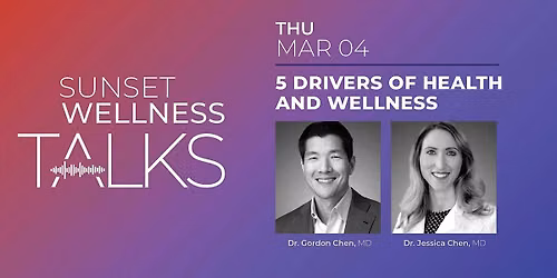 Sunset Wellness Talks: 5 Drivers of Health and Wellness