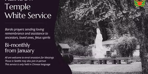 Rainbow Temple White Service - Sutra Chanting For Bardo Deliverance