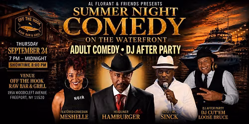 Summer Night Comedy On The Waterfront- Off The Hook Raw Bar & Grill 9\/24
