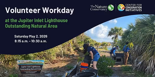 Volunteer Workday at the Jupiter Inlet Lighthouse Outstanding Natural Area