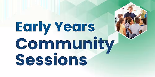2026 Early Years Community Sessions