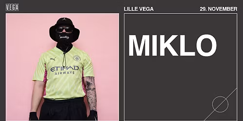 Miklo - VEGA - AFLYST