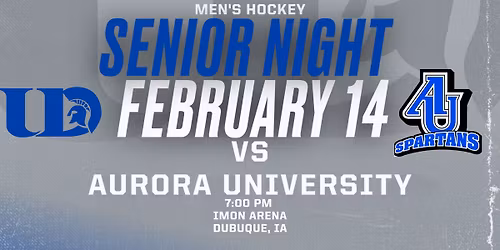 University of Dubuque Men's Hockey vs. Aurora University (Senior Night)
