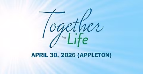 Together for Life - Appleton 2026