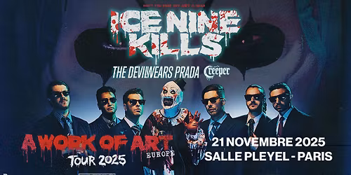 ICE NINE KILLS + The Devil Wears Prada + Creeper \u2022 Salle Pleyel \u2022 Paris