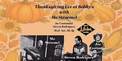 Thanksgiving Eve at Bobby's with Mo Stroemel