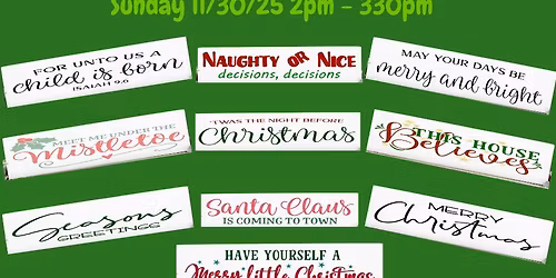 11\/30\/25 (Sunday) Jingle & Paint: Santa's Small Plank Sign Workshop! 2pm - 330pm