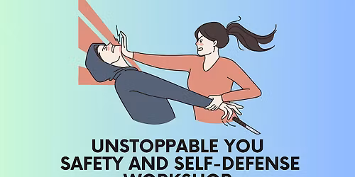 Unstoppable You Safety and Self-defense Workshop (Southern Maryland)