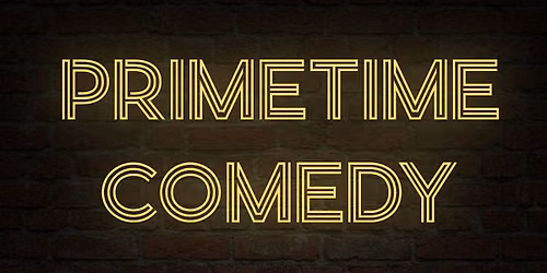 Primetime Comedy - Clocktower Westboro