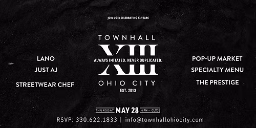 CELEBRATE 13 YEARS  AT TOWNHALL IN OHIO CITY!