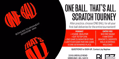 ONE BALL.  THAT'S ALL.  Scratch Tournament