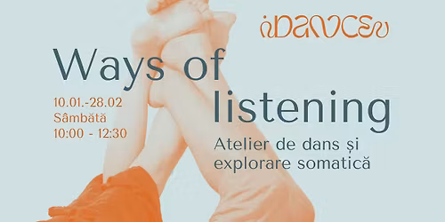 Ways of Listening\u26aa\ufe0fAteliere de dans\u26aa\ufe0fModulul de iarn\u0103