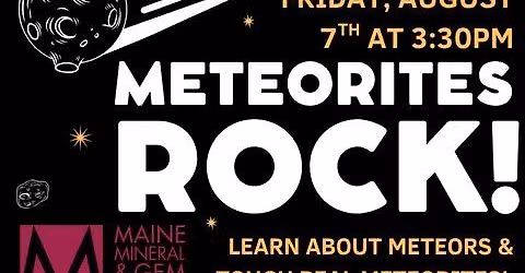 Meteorites ROCK! with Maine Mineral and Gem Museum