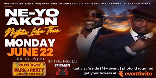Outlaws Park n Party to  NE-YO AND AKON