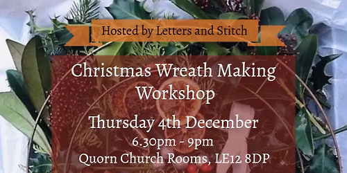 Christmas Wreath Making Workshop - Thursday 4th December