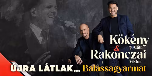 K\u00f6k\u00e9ny Attila & Rakonczai Viktor - \u00dajra l\u00e1tlak... \/\/ Balassagyarmat