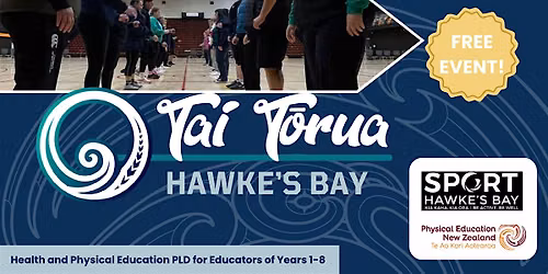 Tai T\u014drua PLD Day - Health & PE PLD for teachers of Years 1-8 - HAWKE'S BAY