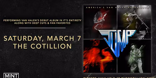 JUMP: America's Van Halen Experience \u00b7 March 7 \u00b7 The Cotillion \u00b7 Wichita, KS