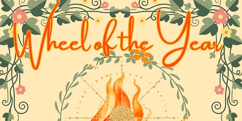 Wheel of the Year - Beltane (All Ages)