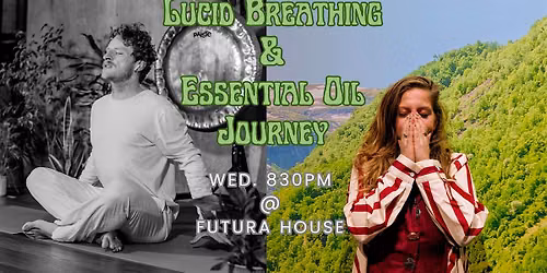 Lucid Breathing & Essential Oil Journey -The Art of Breathwork @FuturaHaus