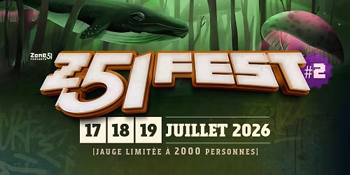 Z51 Fest #2 \/ 17+18+19 juillet 2026