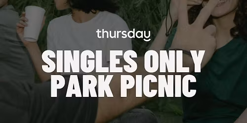 Thursday | SINGLES ONLY Park Picnic | Portland