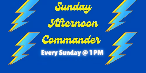 Sunday Afternoon Commander