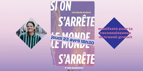 Rencontre avec Mathilde Bl\u00e9zat "Si on s'arr\u00eate, le monde s'arr\u00eate" (La D\u00e9ferlante)