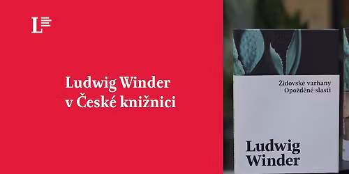 Ludwig Winder v \u010cesk\u00e9 kni\u017enici \u2013 slavnostn\u00ed uveden\u00ed knihy
