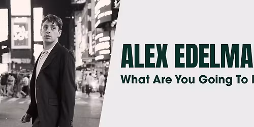 Alex Edelman at Emerson Colonial Theatre Boston