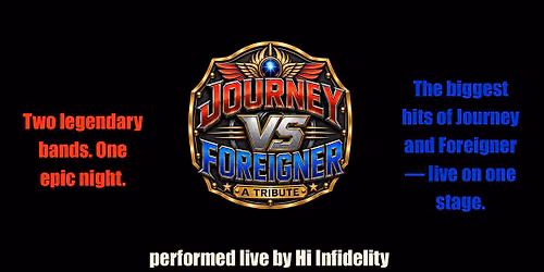 Hi Fi Presents - Journey vs Foreigner: A Tribute at The Vogue Theatre, 7pm
