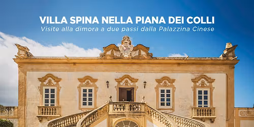 Villa Spina nella Piana dei Colli. Visite alla dimora a due passi dalla Palazzina Cinese