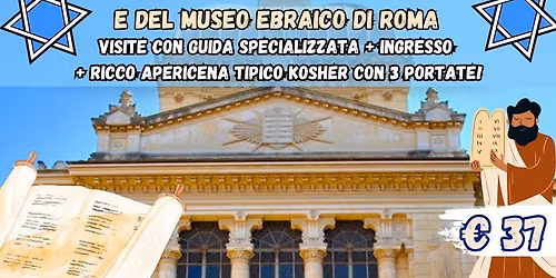 MINITOUR SINGAGOGA DI ROMA E IL GHETTO EBRAICO + APERICENA TIPICO KOSHER